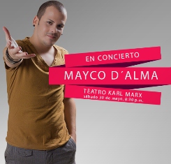 Mayco D´Alma en concierto este fin de semana